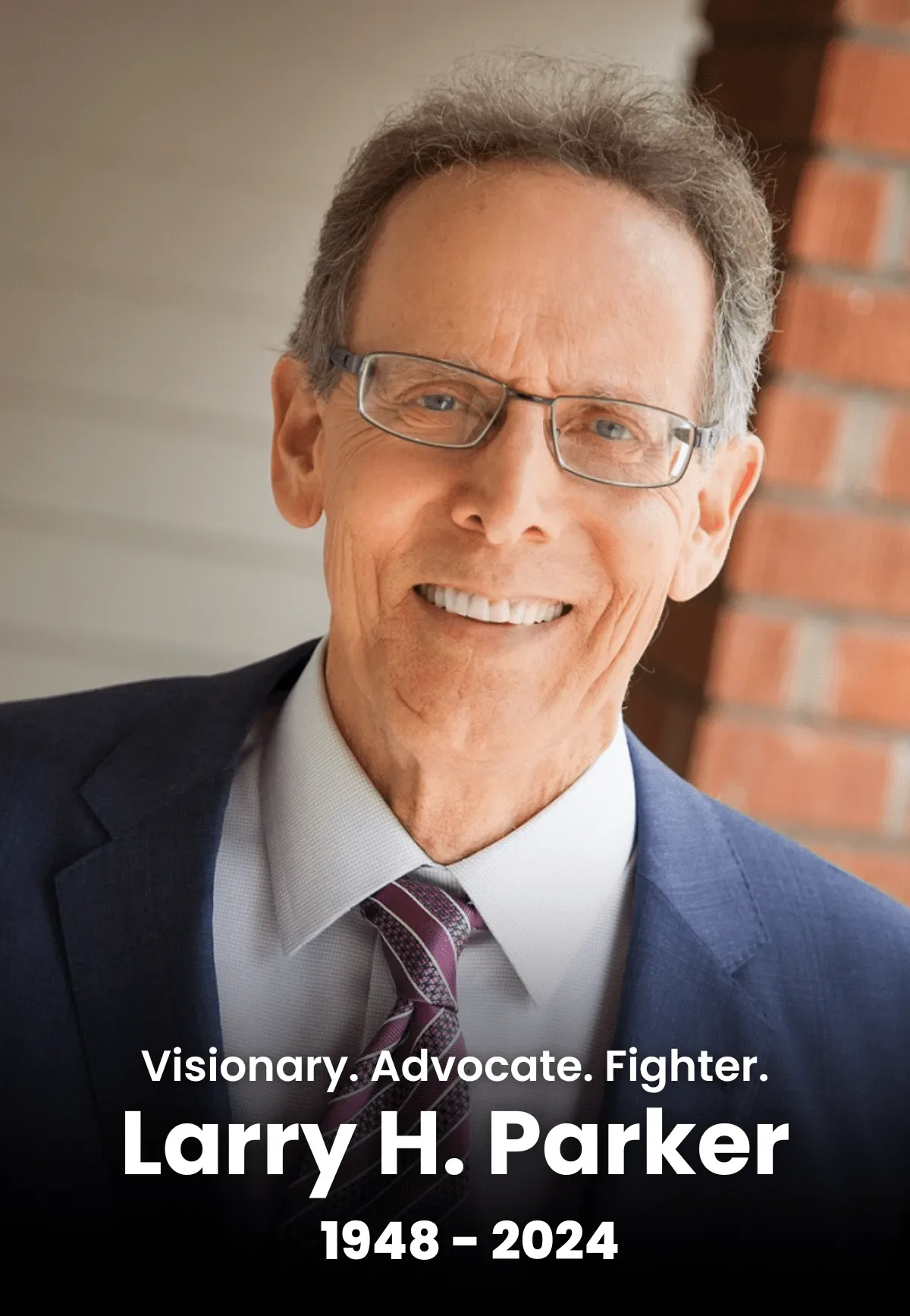 Larry H Parker - Our Founder Larry H. Parker